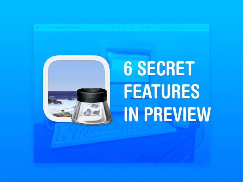 6 Preview-tricks: Få mere ud af din Mac end bare at kikke på billeder