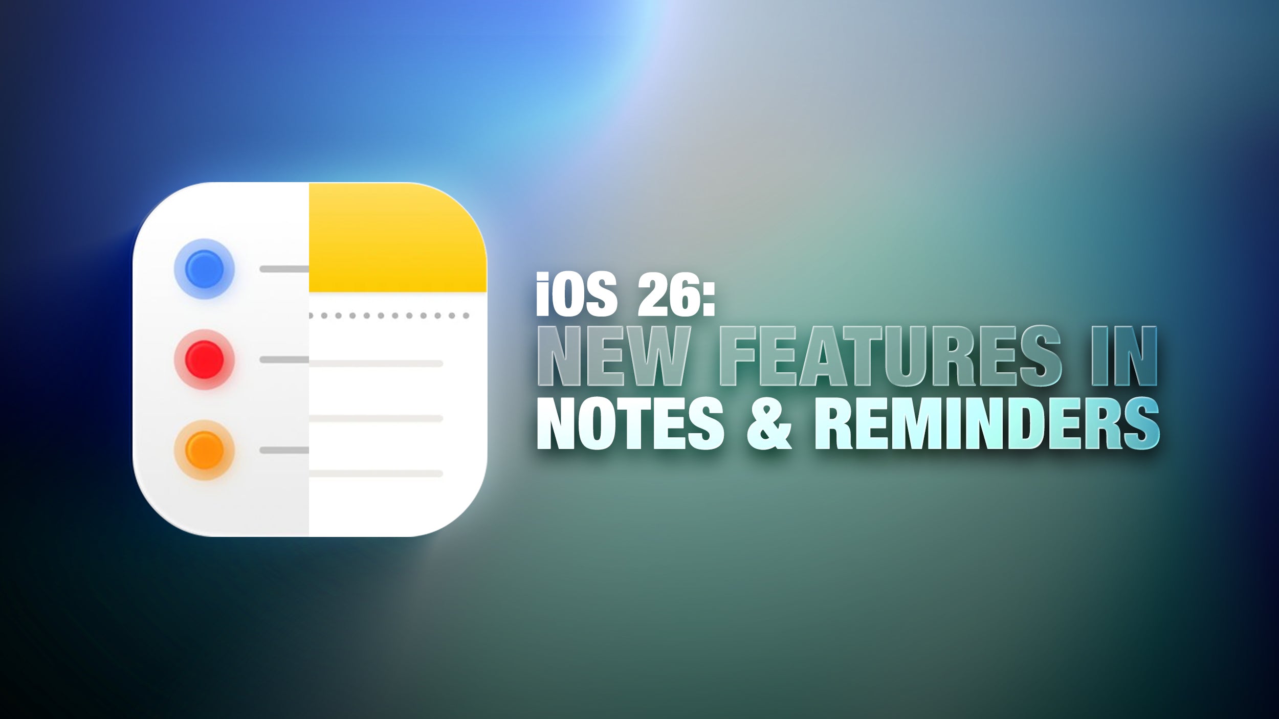 iOS 26: Nye Funktioner i Noter og Påmindelser